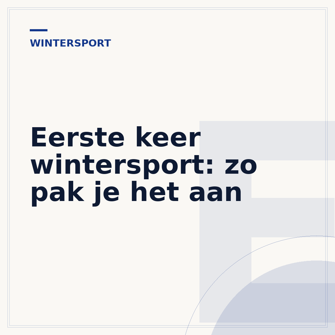 Eerste keer wintersport: zo pak je het aan