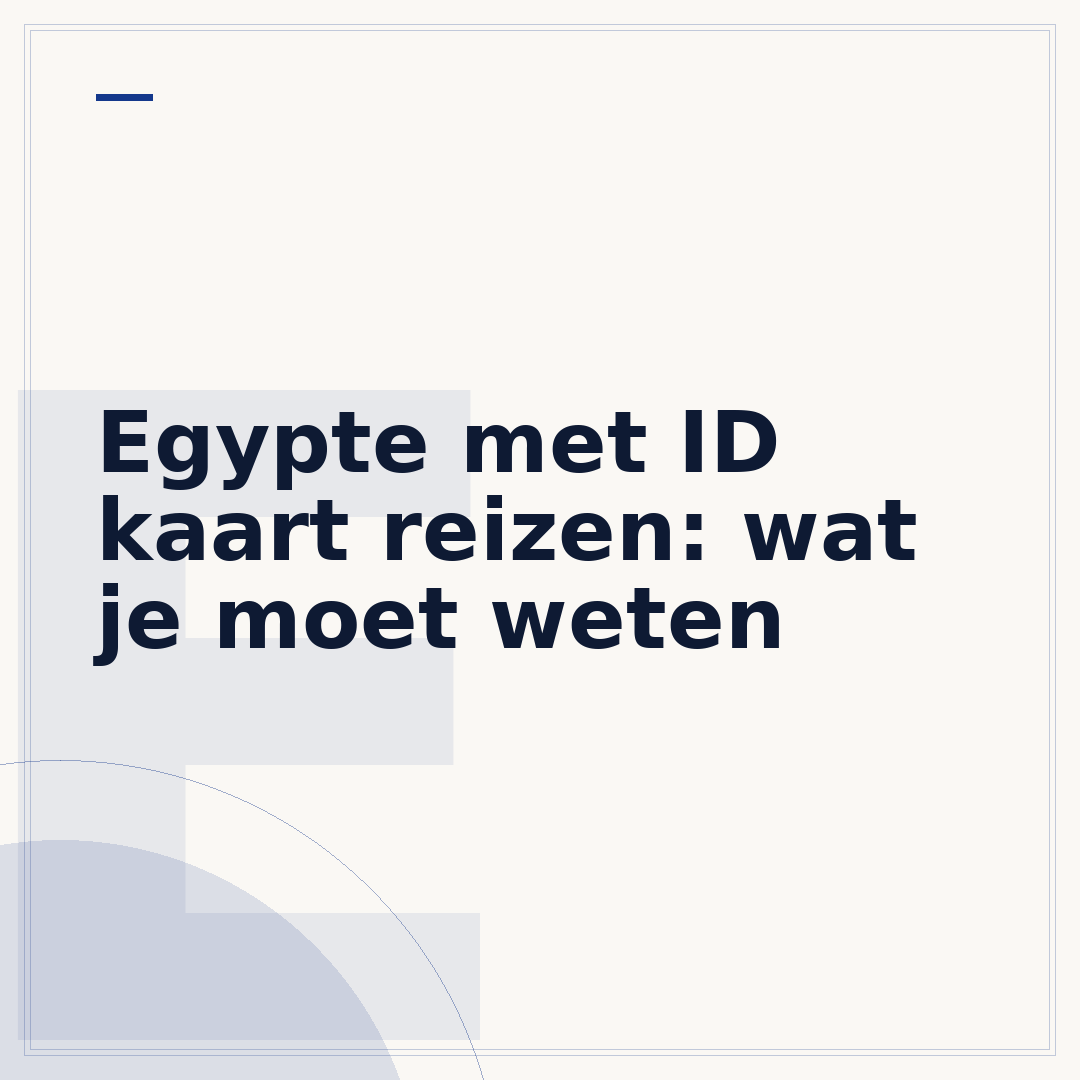 Egypte met ID kaart reizen: wat je moet weten