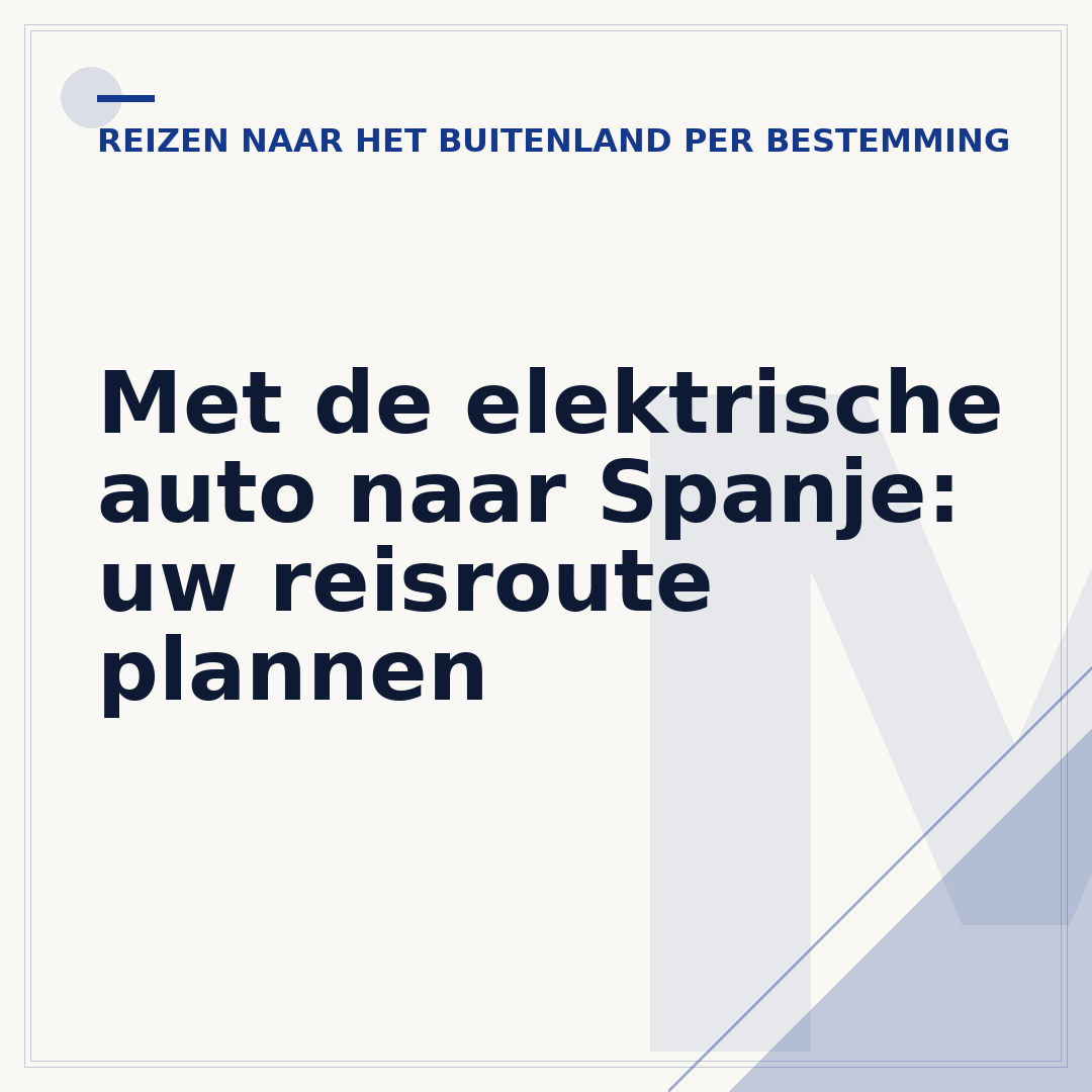 Met de elektrische auto naar Spanje: uw reisroute plannen