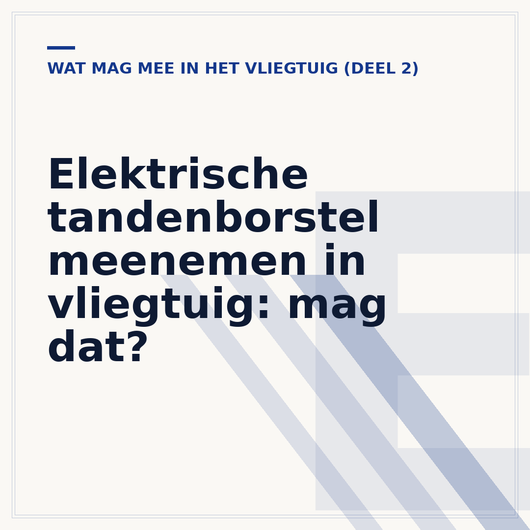 Elektrische tandenborstel meenemen in vliegtuig: mag dat?