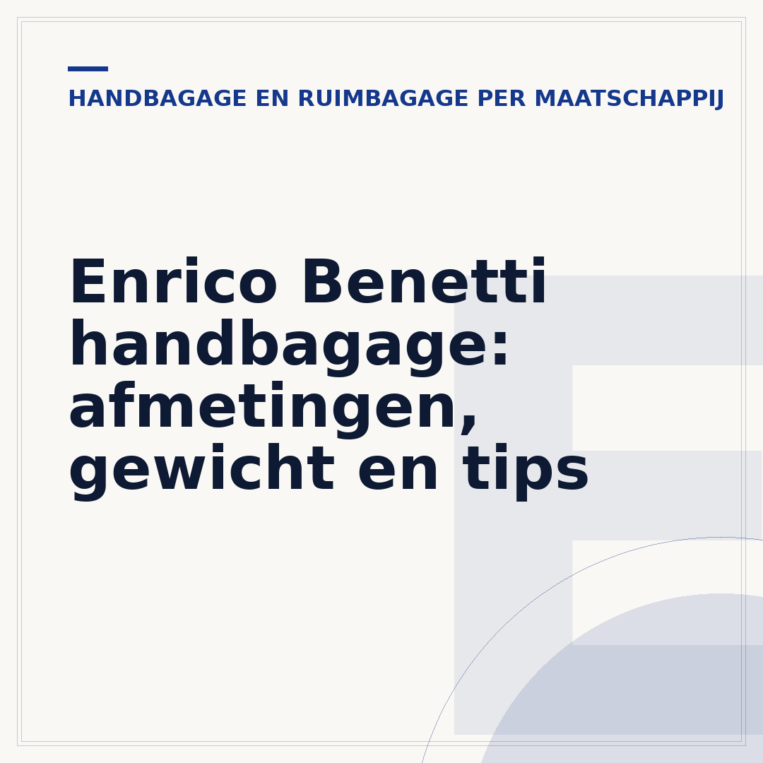 Enrico Benetti handbagage: afmetingen, gewicht en tips