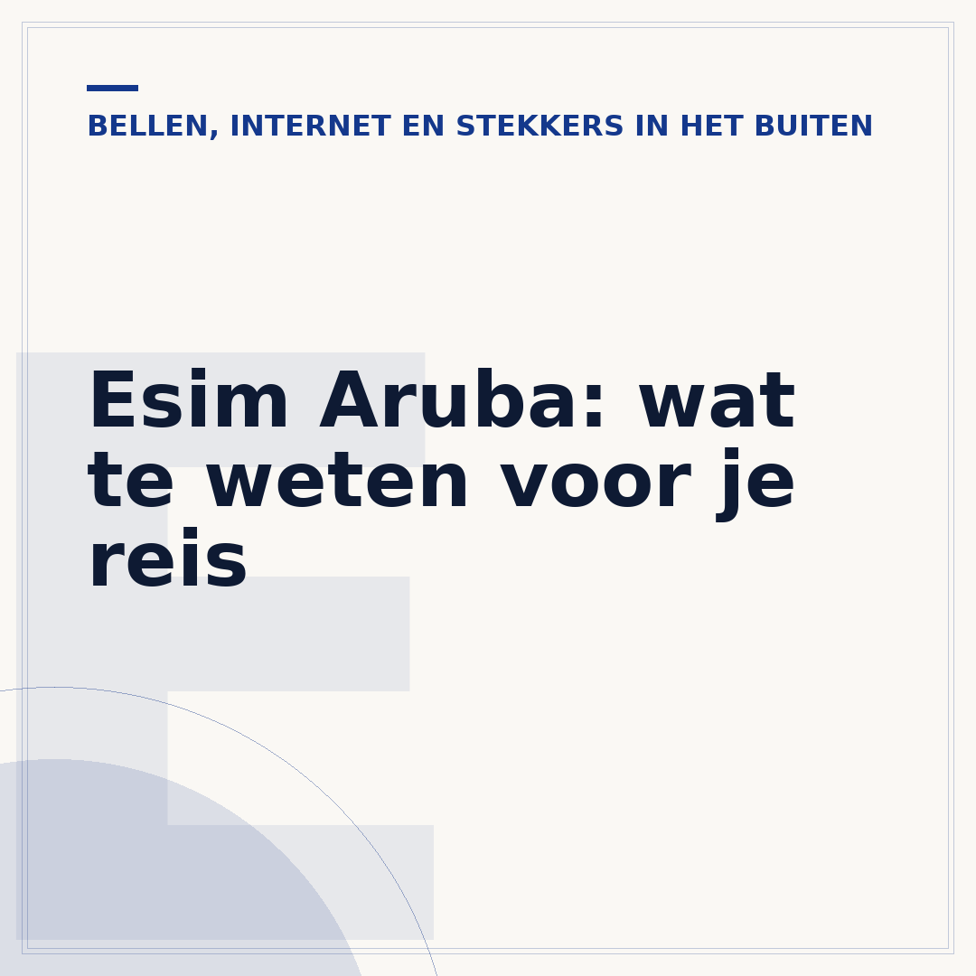 Esim Aruba: wat te weten voor je reis