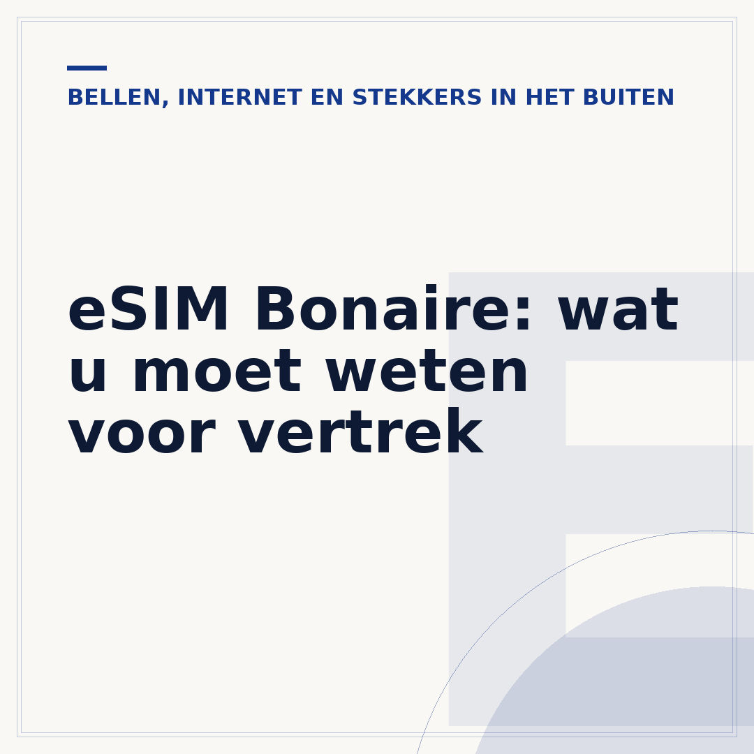 eSIM Bonaire: wat u moet weten voor vertrek