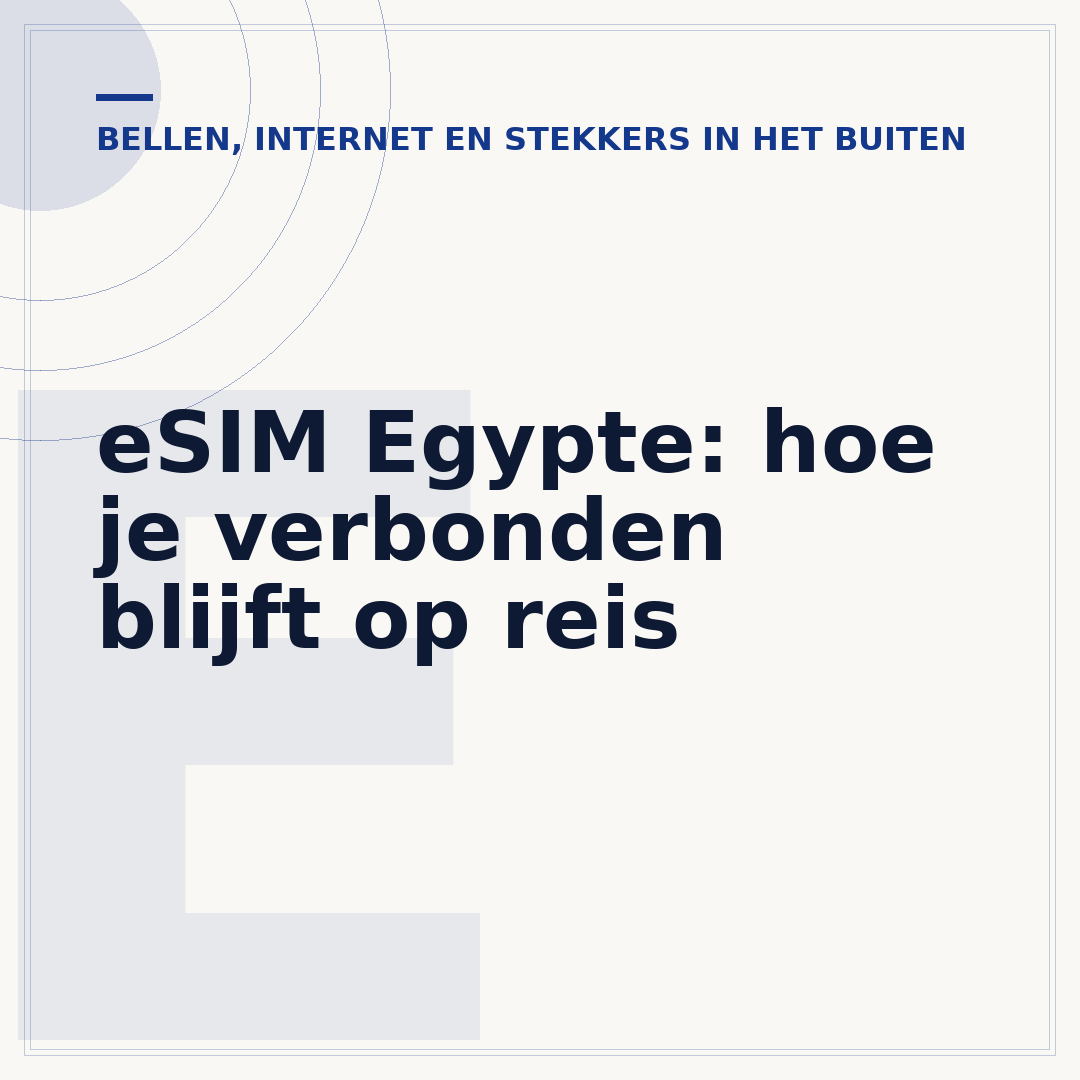 eSIM Egypte: hoe je verbonden blijft op reis
