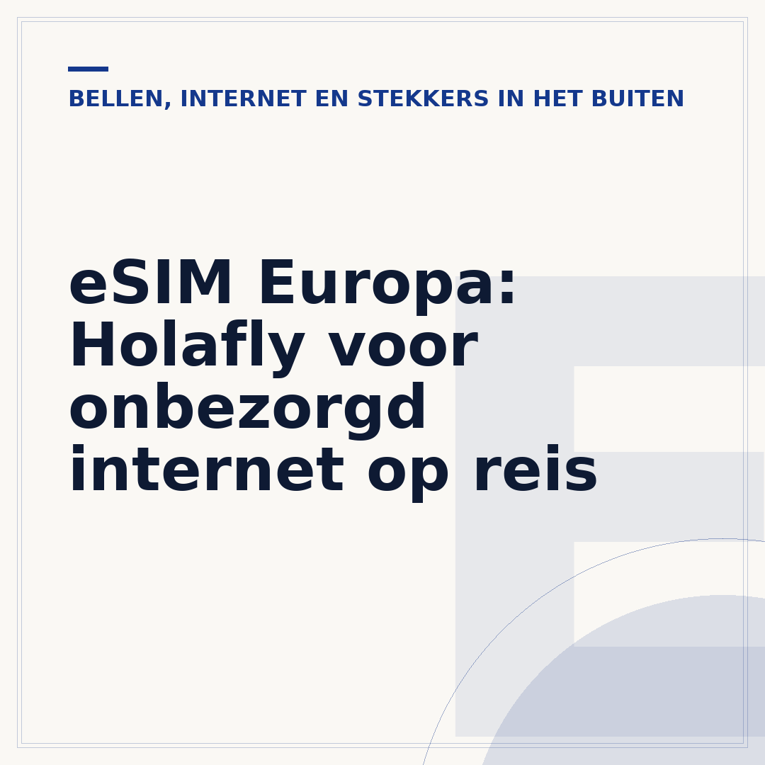 eSIM Europa: Holafly voor onbezorgd internet op reis