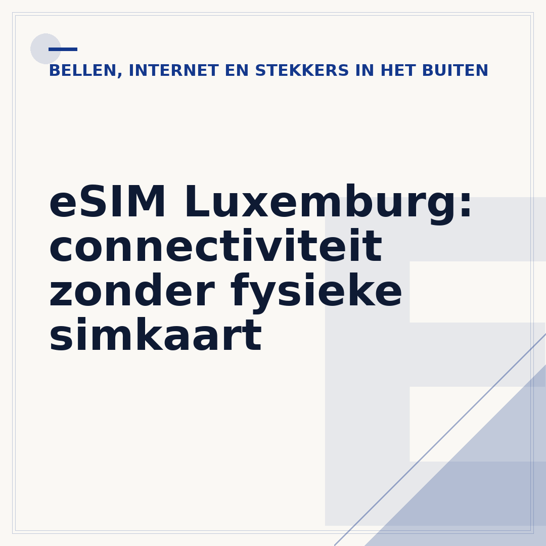 eSIM Luxemburg: connectiviteit zonder fysieke simkaart
