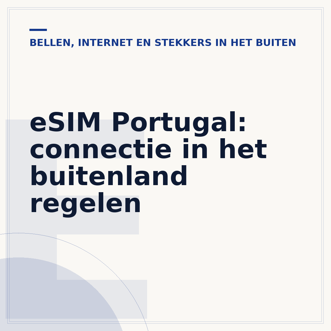 eSIM Portugal: connectie in het buitenland regelen
