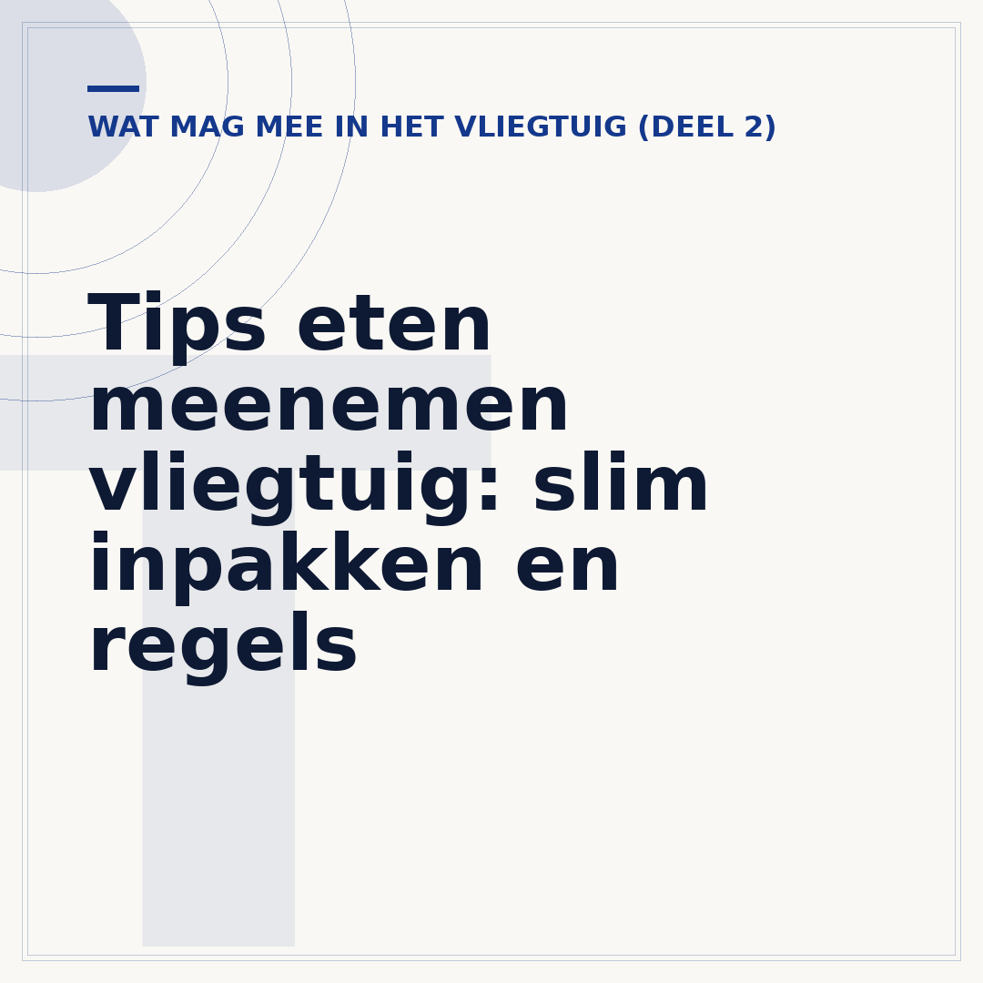 Tips eten meenemen vliegtuig: slim inpakken en regels