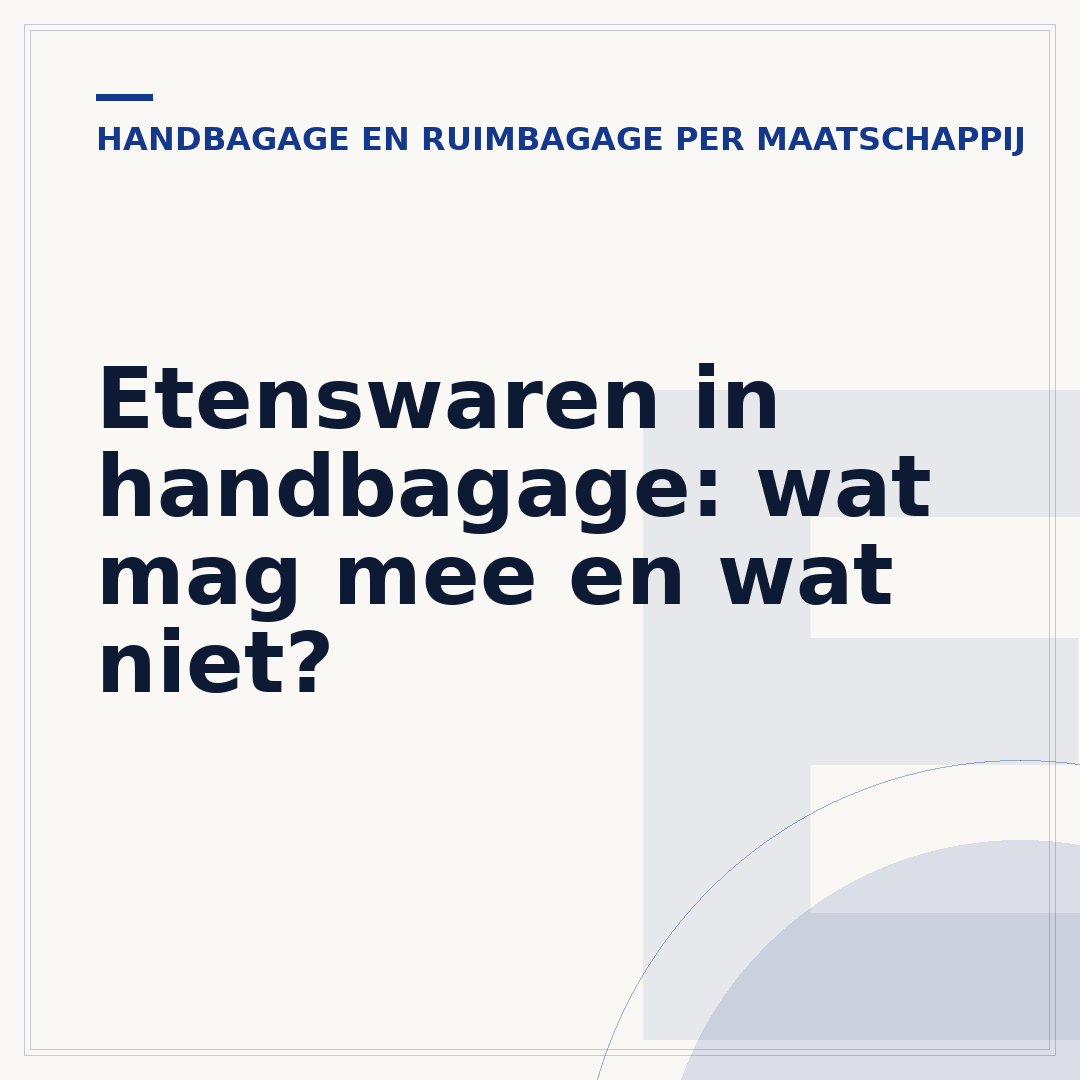 Etenswaren in handbagage: wat mag mee en wat niet?