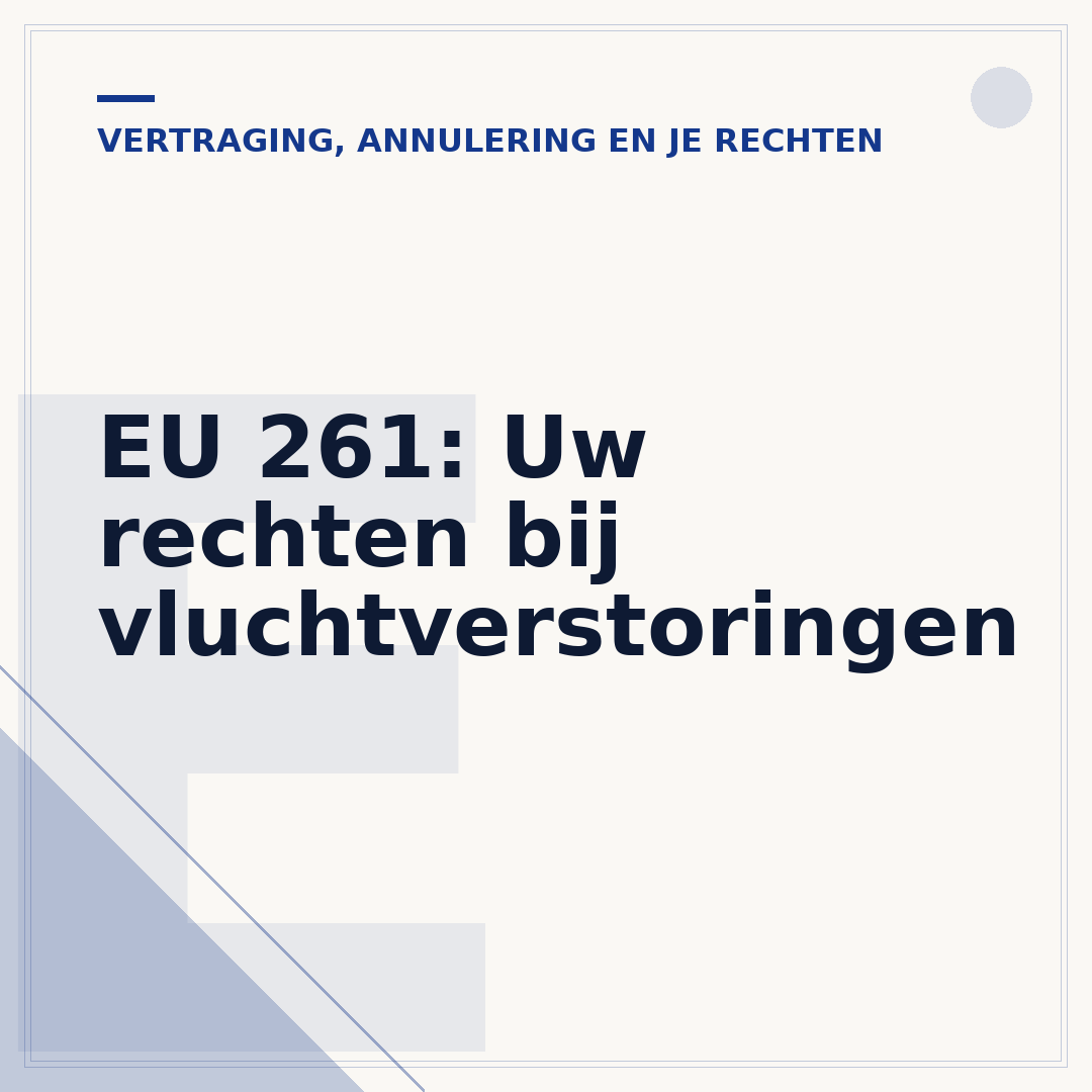 EU 261: Uw rechten bij vluchtverstoringen