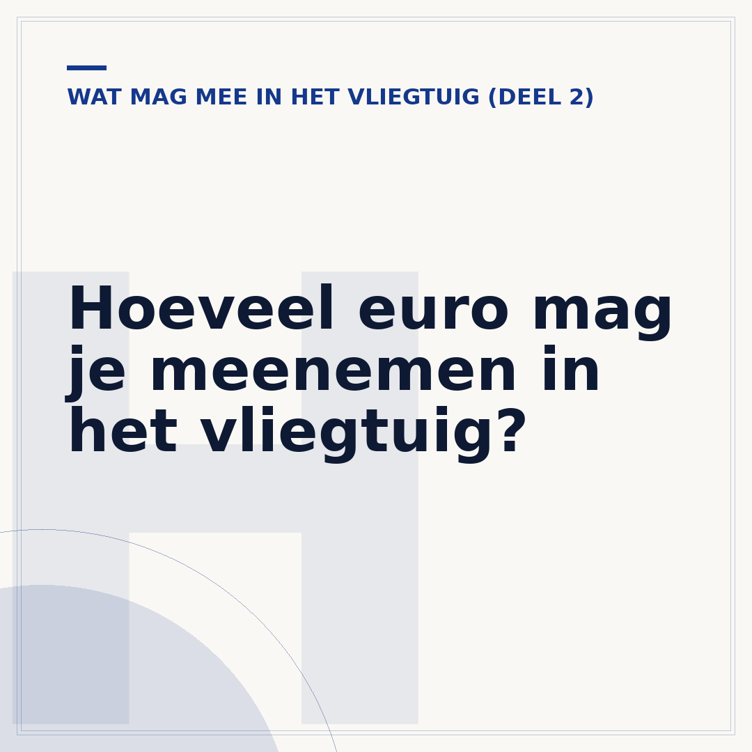Hoeveel euro mag je meenemen in het vliegtuig?