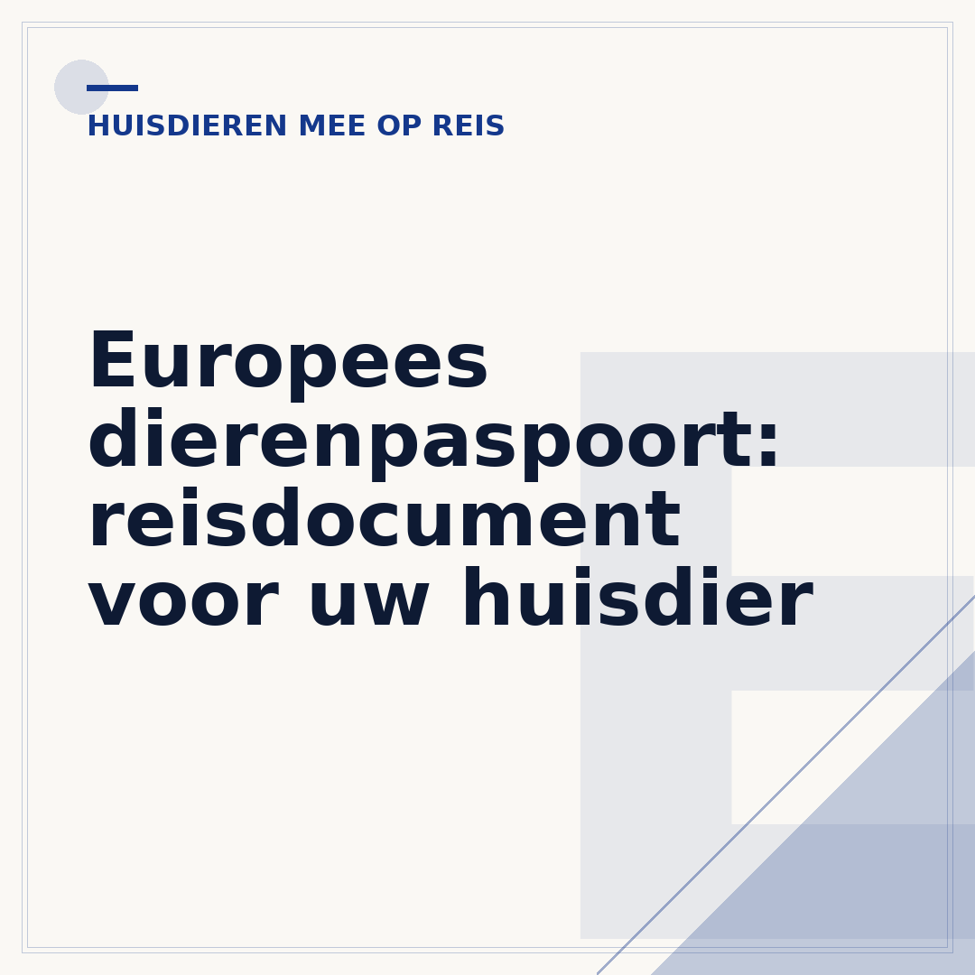 Europees dierenpaspoort: reisdocument voor uw huisdier