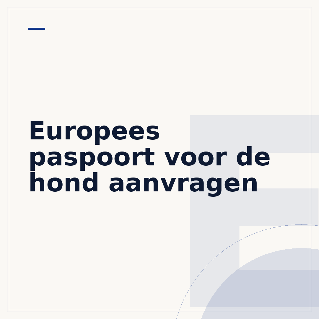 Europees paspoort voor de hond aanvragen