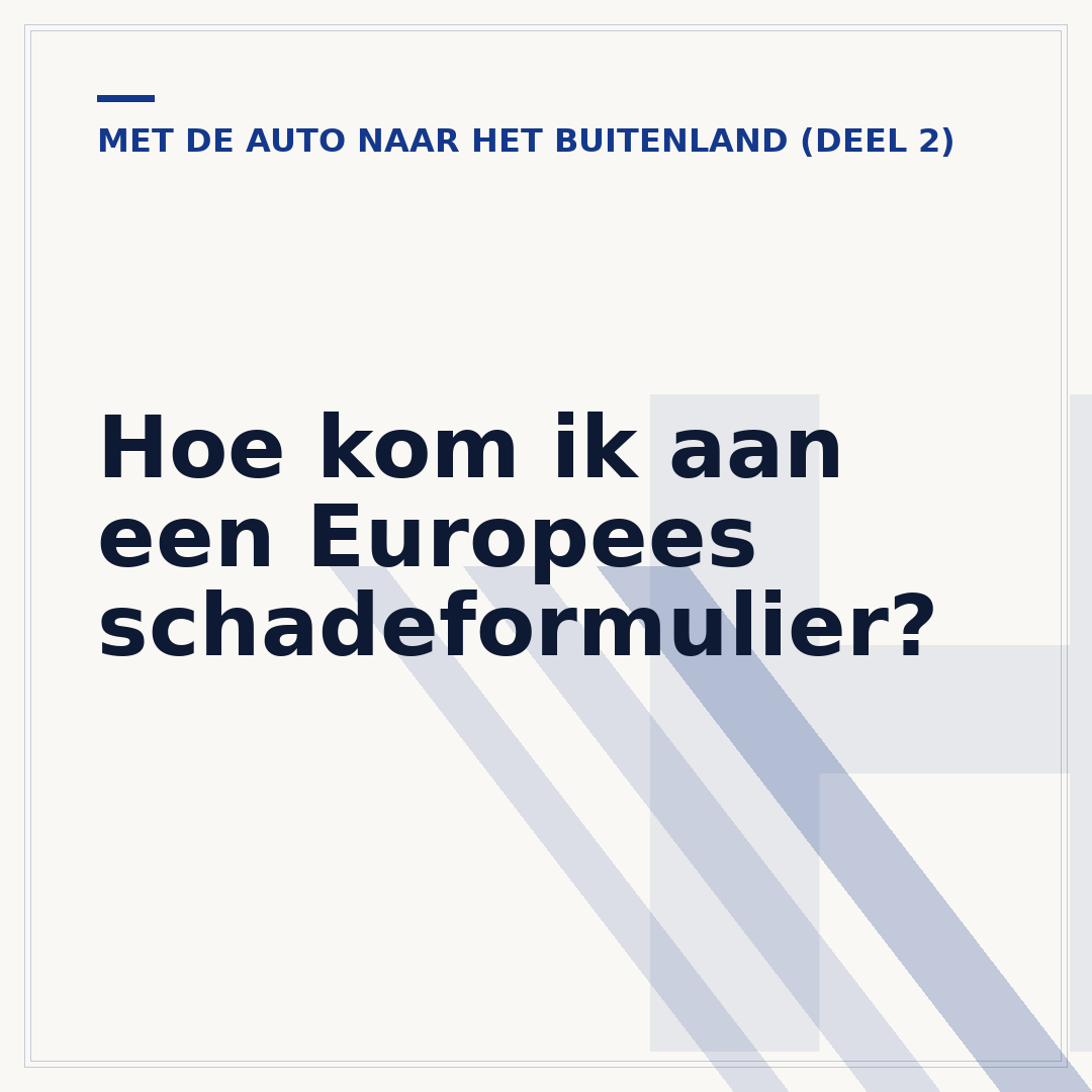 Hoe kom ik aan een Europees schadeformulier?
