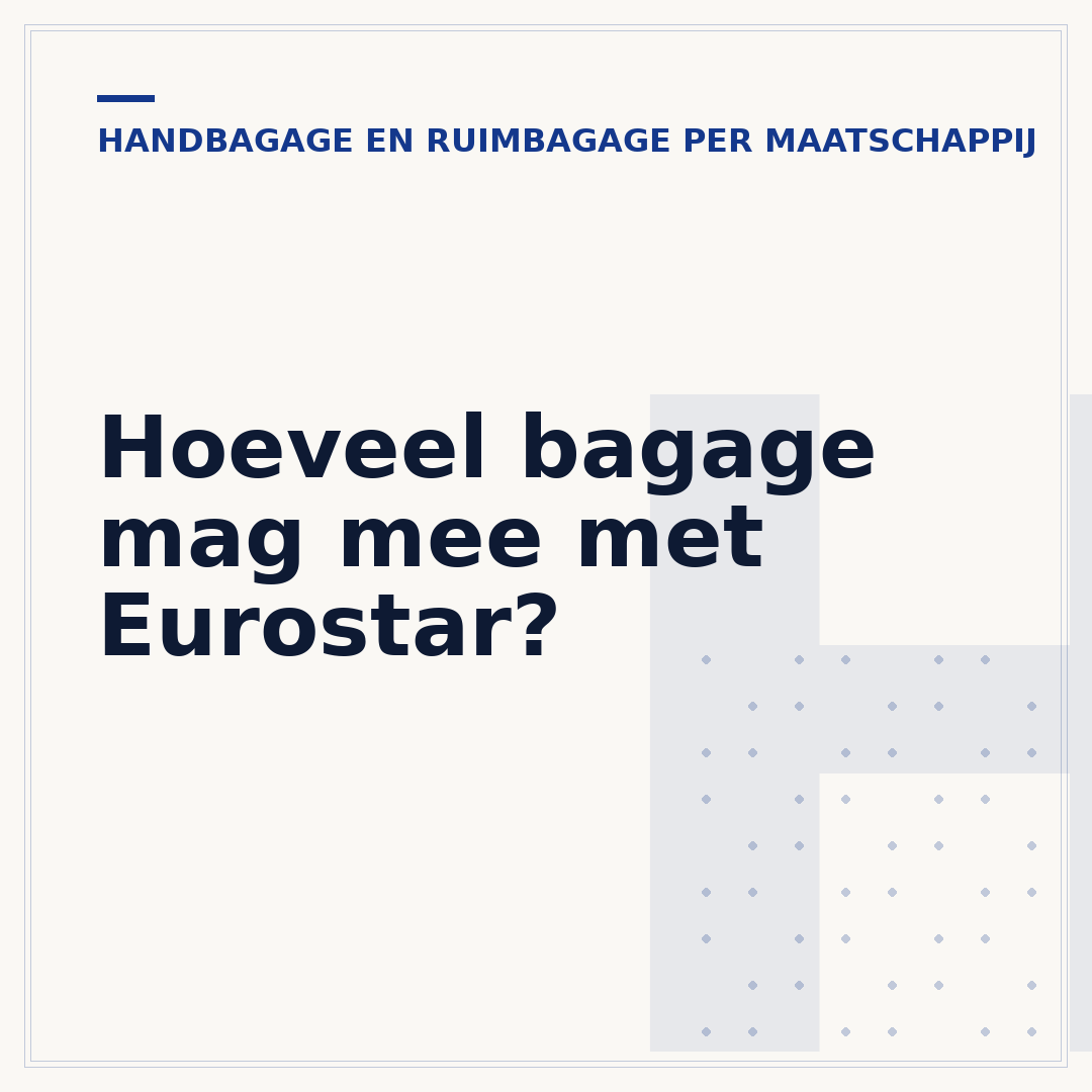 Hoeveel bagage mag mee met Eurostar?