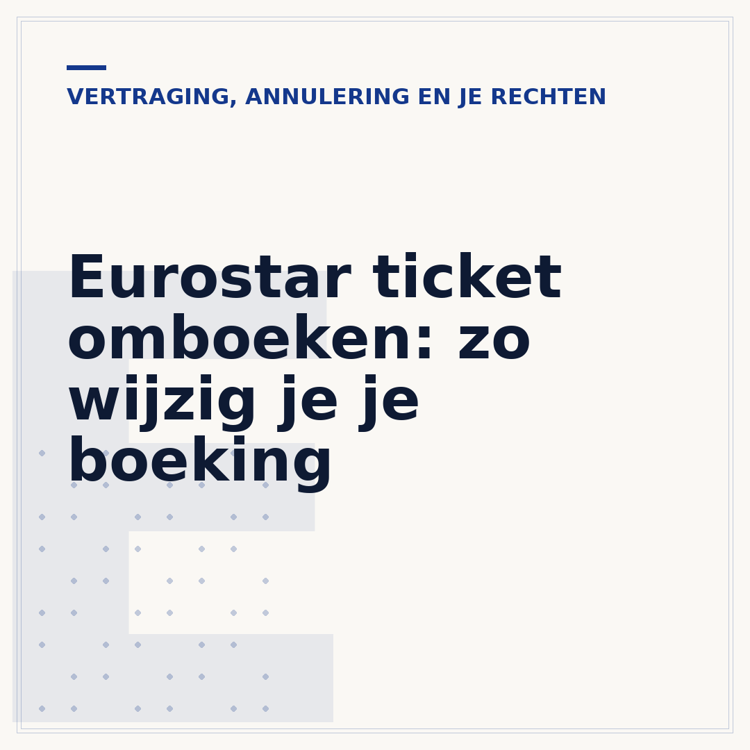 Eurostar ticket omboeken: zo wijzig je je boeking