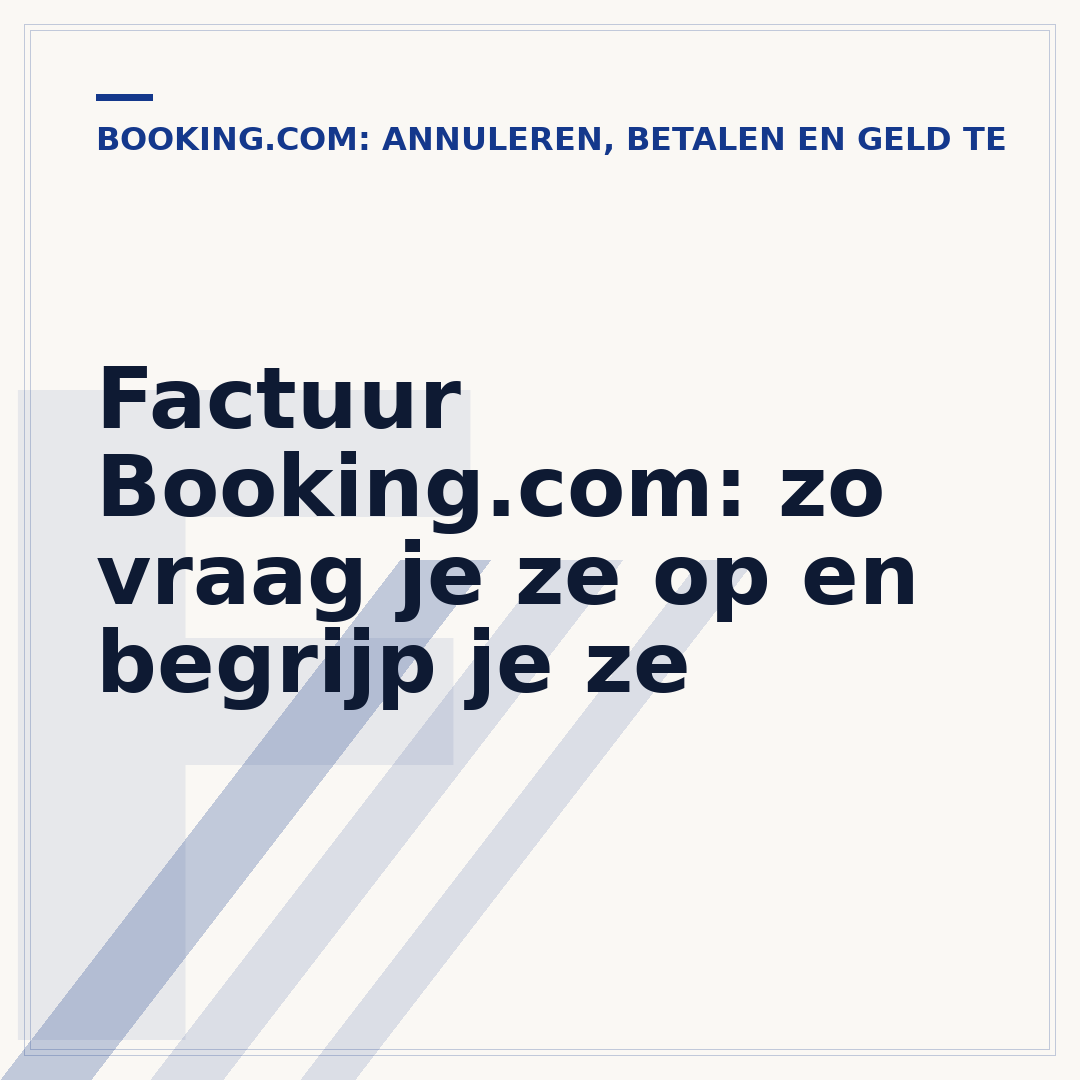 Factuur Booking.com: zo vraag je ze op en begrijp je ze