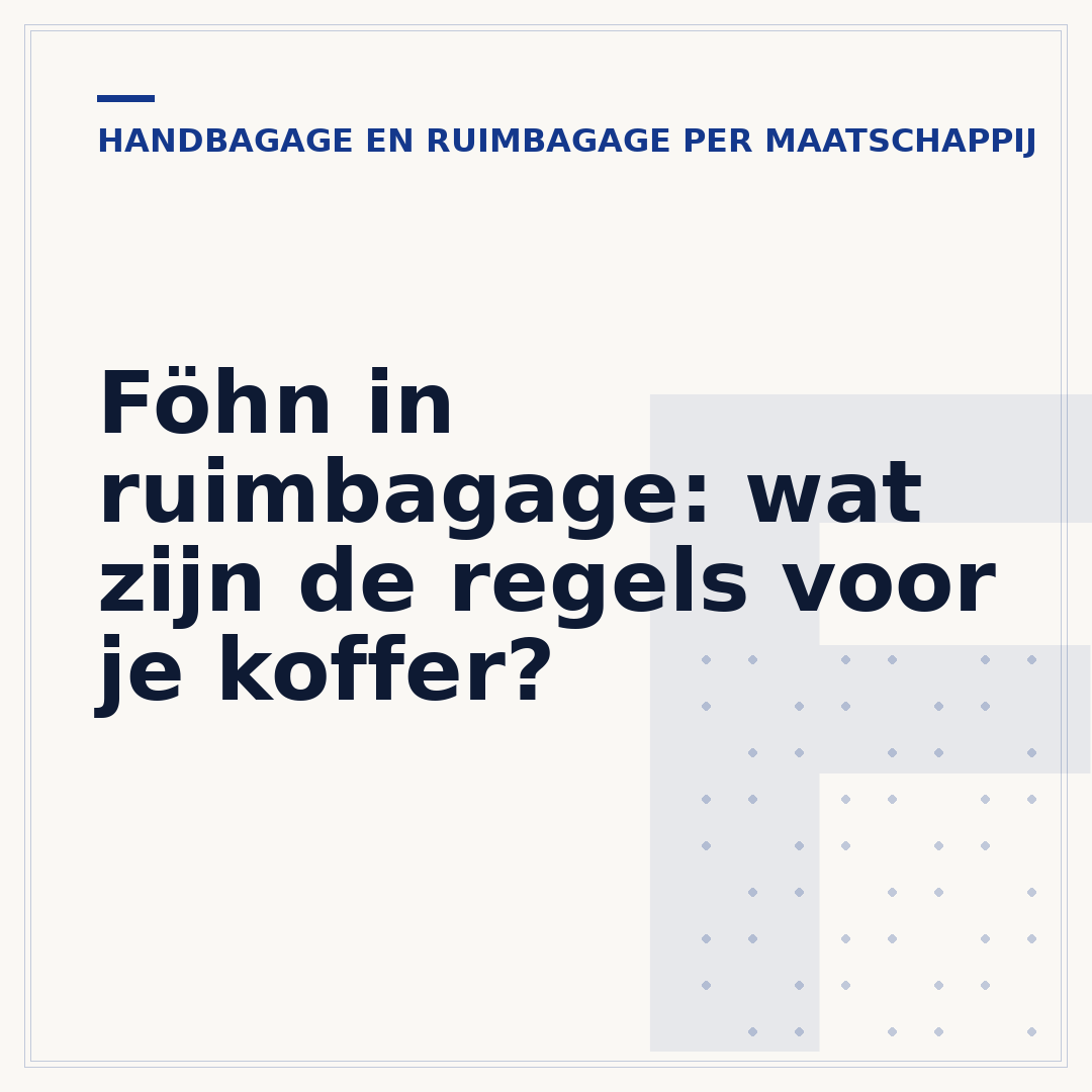 Föhn in ruimbagage: wat zijn de regels voor je koffer?