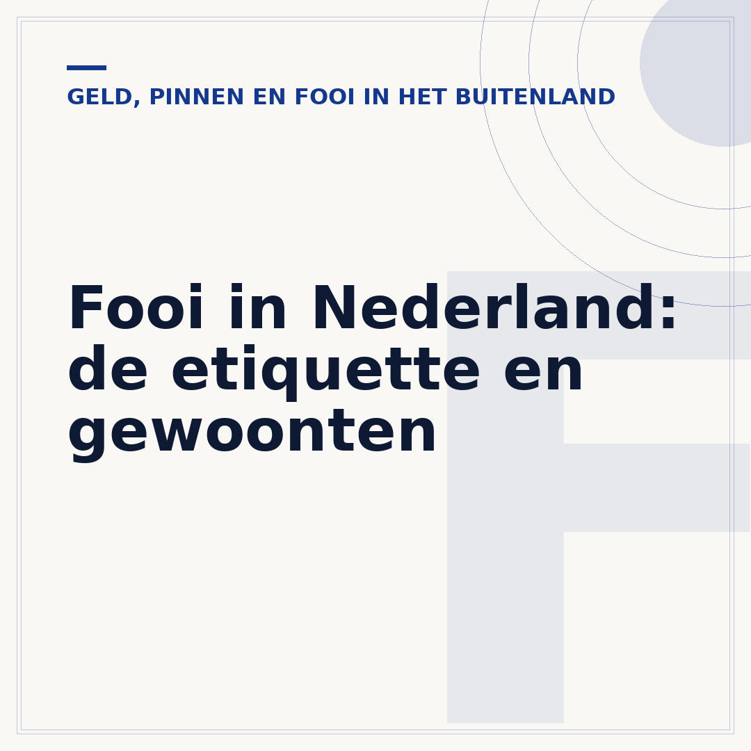 Fooi in Nederland: de etiquette en gewoonten