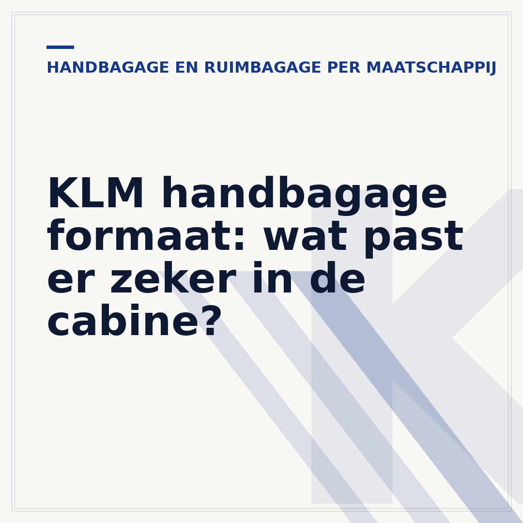 KLM handbagage formaat: wat past er zeker in de cabine?