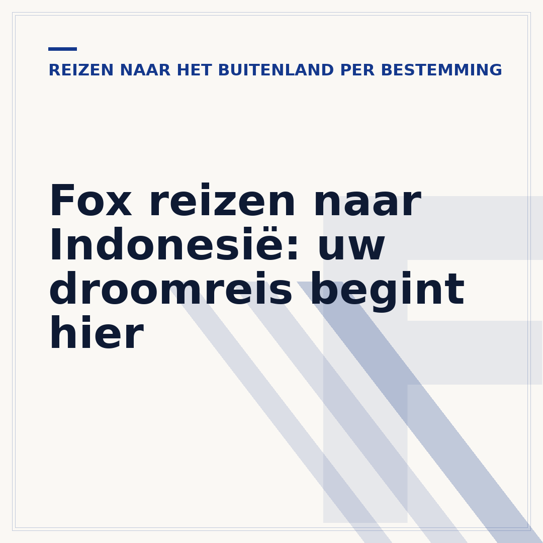 Fox reizen naar Indonesië: uw droomreis begint hier