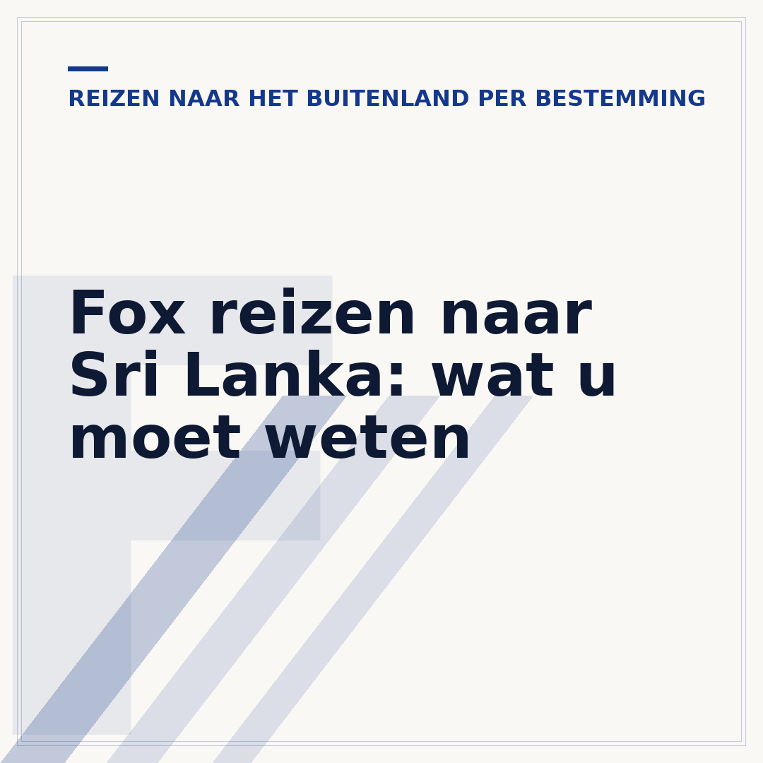 Fox reizen naar Sri Lanka: wat u moet weten