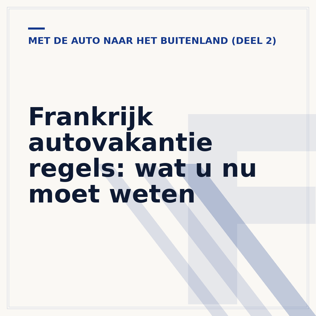 Frankrijk autovakantie regels: wat u nu moet weten
