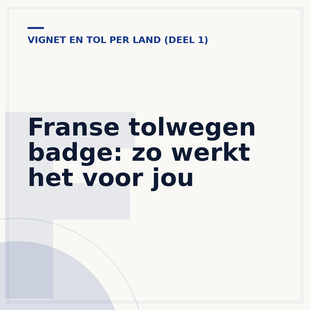Franse tolwegen badge: zo werkt het voor jou