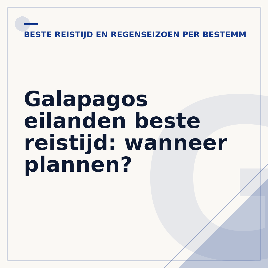 Galapagos eilanden beste reistijd: wanneer plannen?