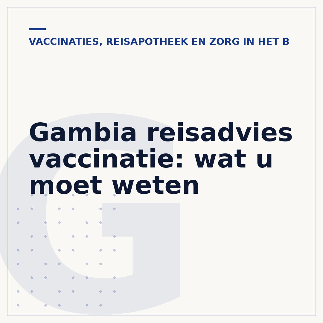 Gambia reisadvies vaccinatie: wat u moet weten