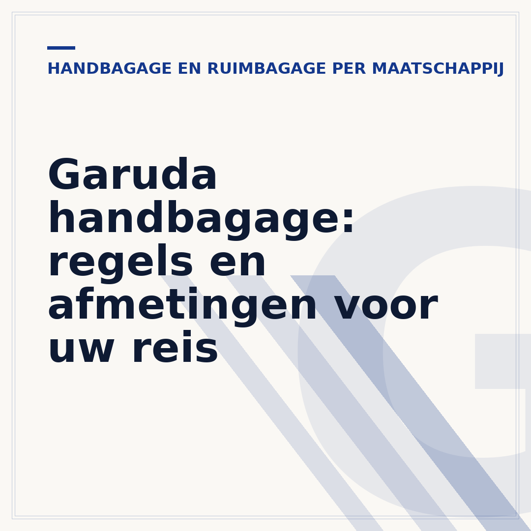 Garuda handbagage: regels en afmetingen voor uw reis