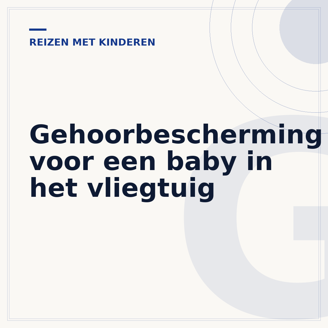 Gehoorbescherming voor een baby in het vliegtuig