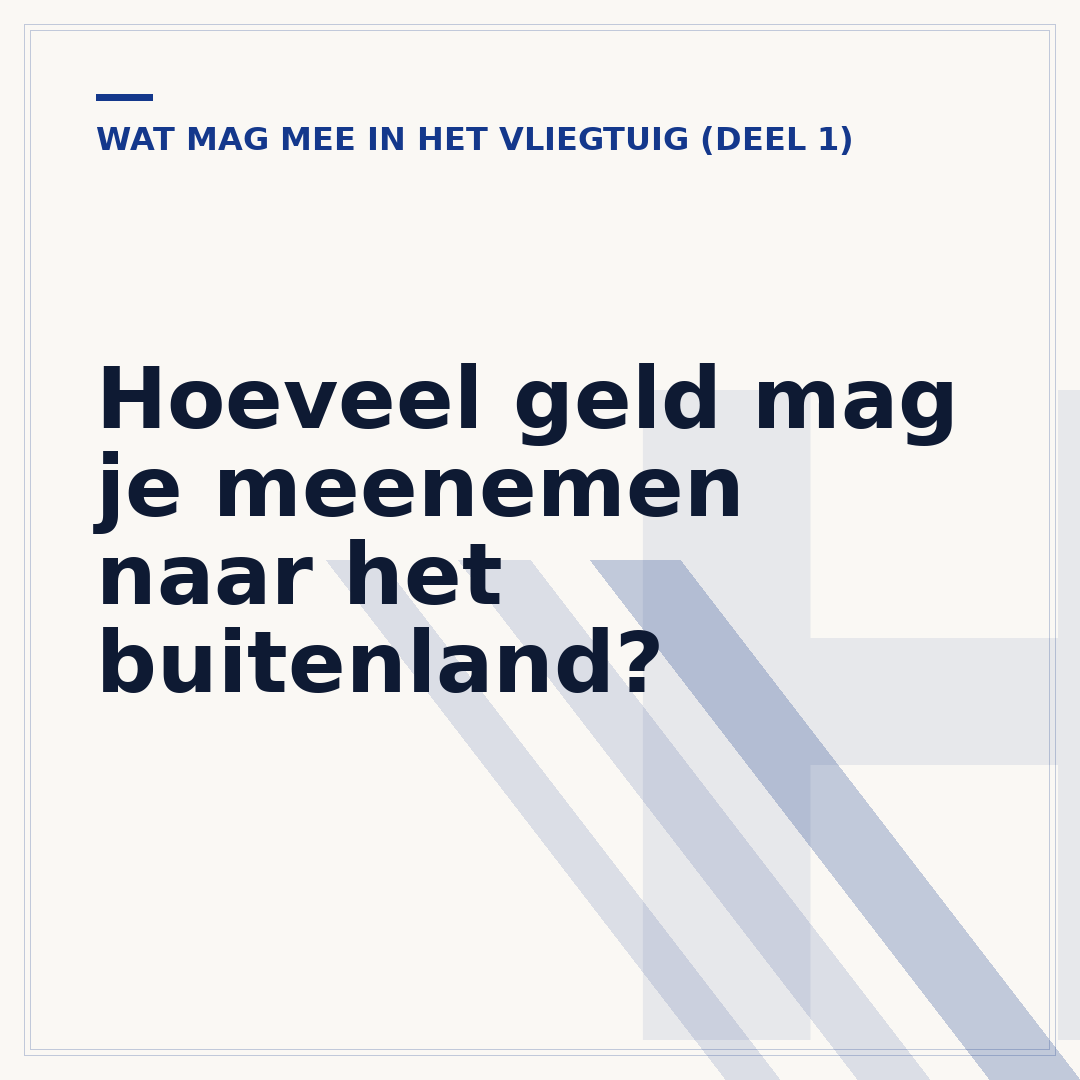 Hoeveel geld mag je meenemen naar het buitenland?