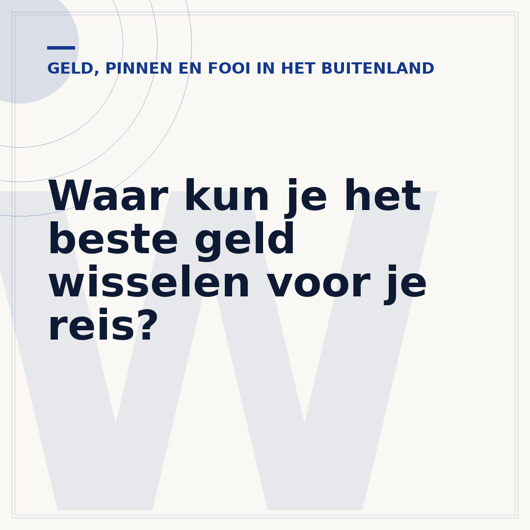 Waar kun je het beste geld wisselen voor je reis?