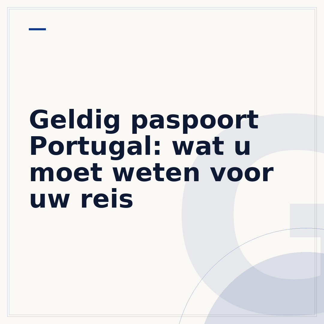 Geldig paspoort Portugal: wat u moet weten voor uw reis