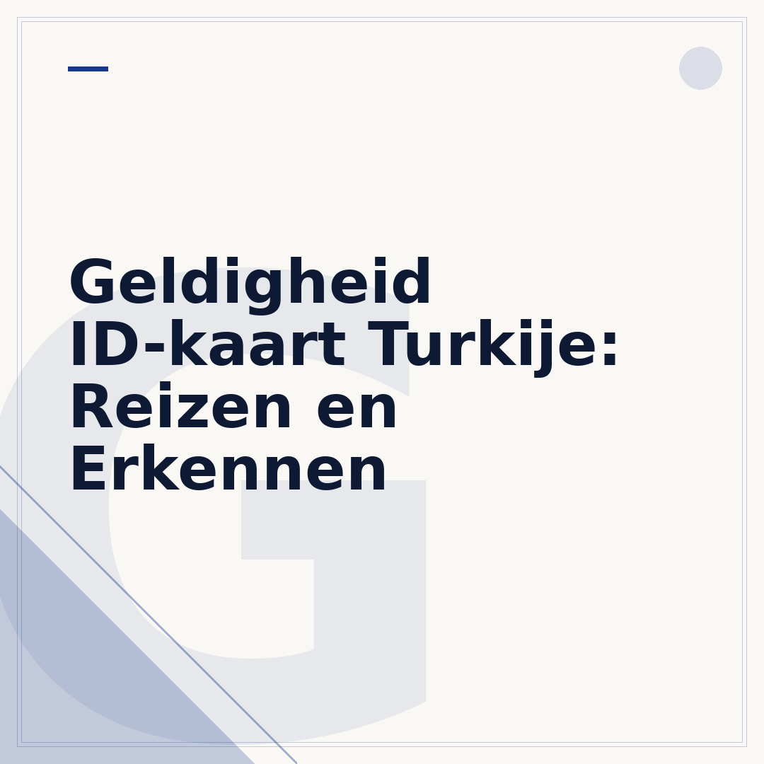 Geldigheid ID-kaart Turkije: Reizen en Erkennen