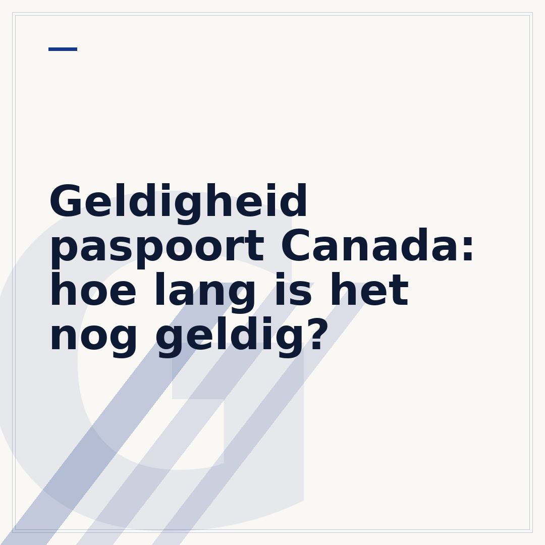 Geldigheid paspoort Canada: hoe lang is het nog geldig?