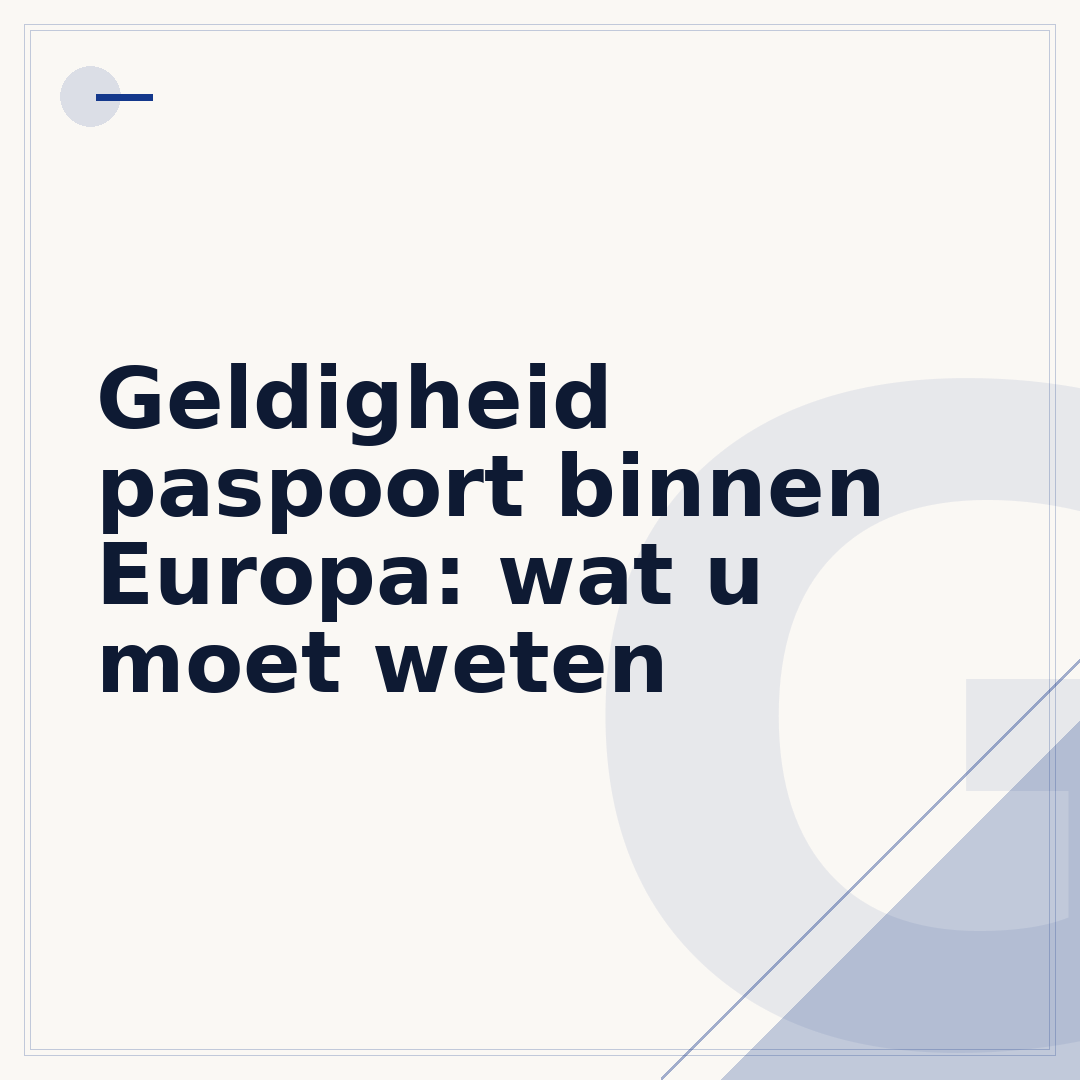 Geldigheid paspoort binnen Europa: wat u moet weten