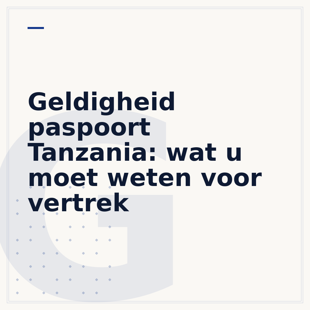 Geldigheid paspoort Tanzania: wat u moet weten voor vertrek