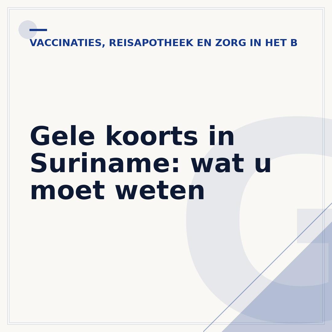 Gele koorts in Suriname: wat u moet weten