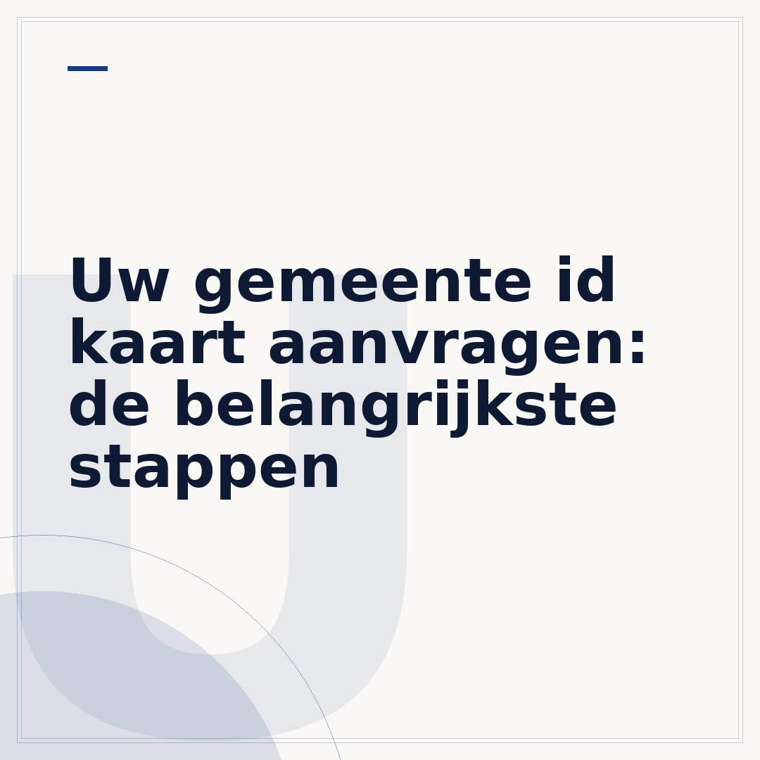 Uw gemeente id kaart aanvragen: de belangrijkste stappen