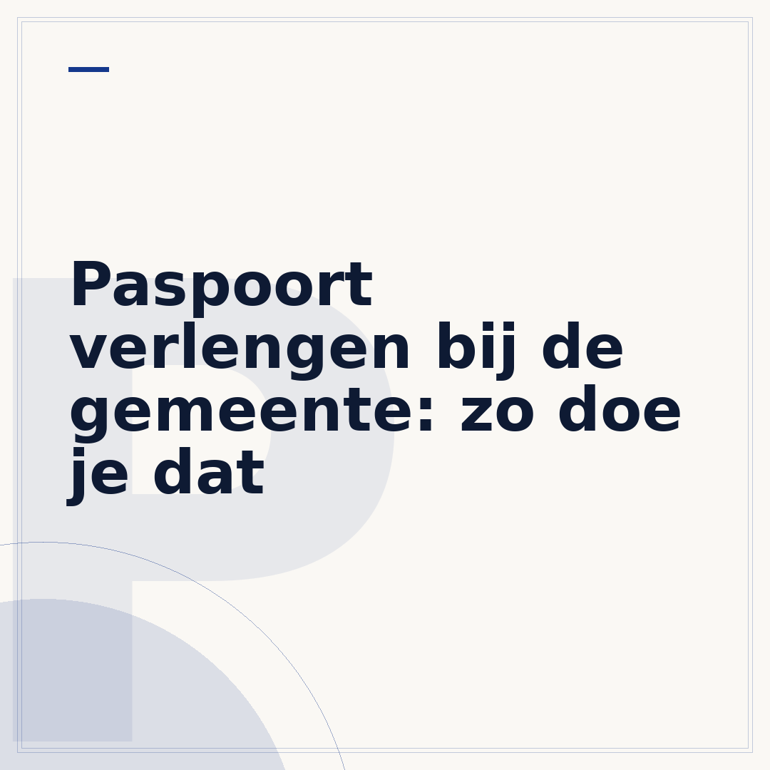 Paspoort verlengen bij de gemeente: zo doe je dat