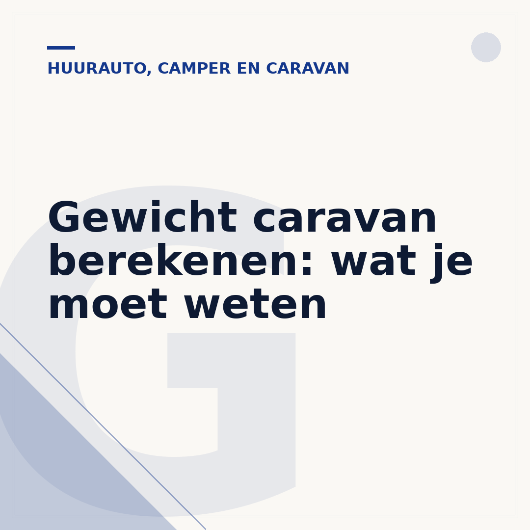 Gewicht caravan berekenen: wat je moet weten