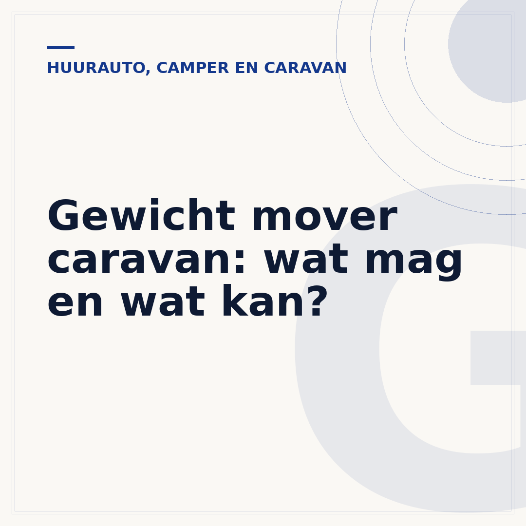 Gewicht mover caravan: wat mag en wat kan?