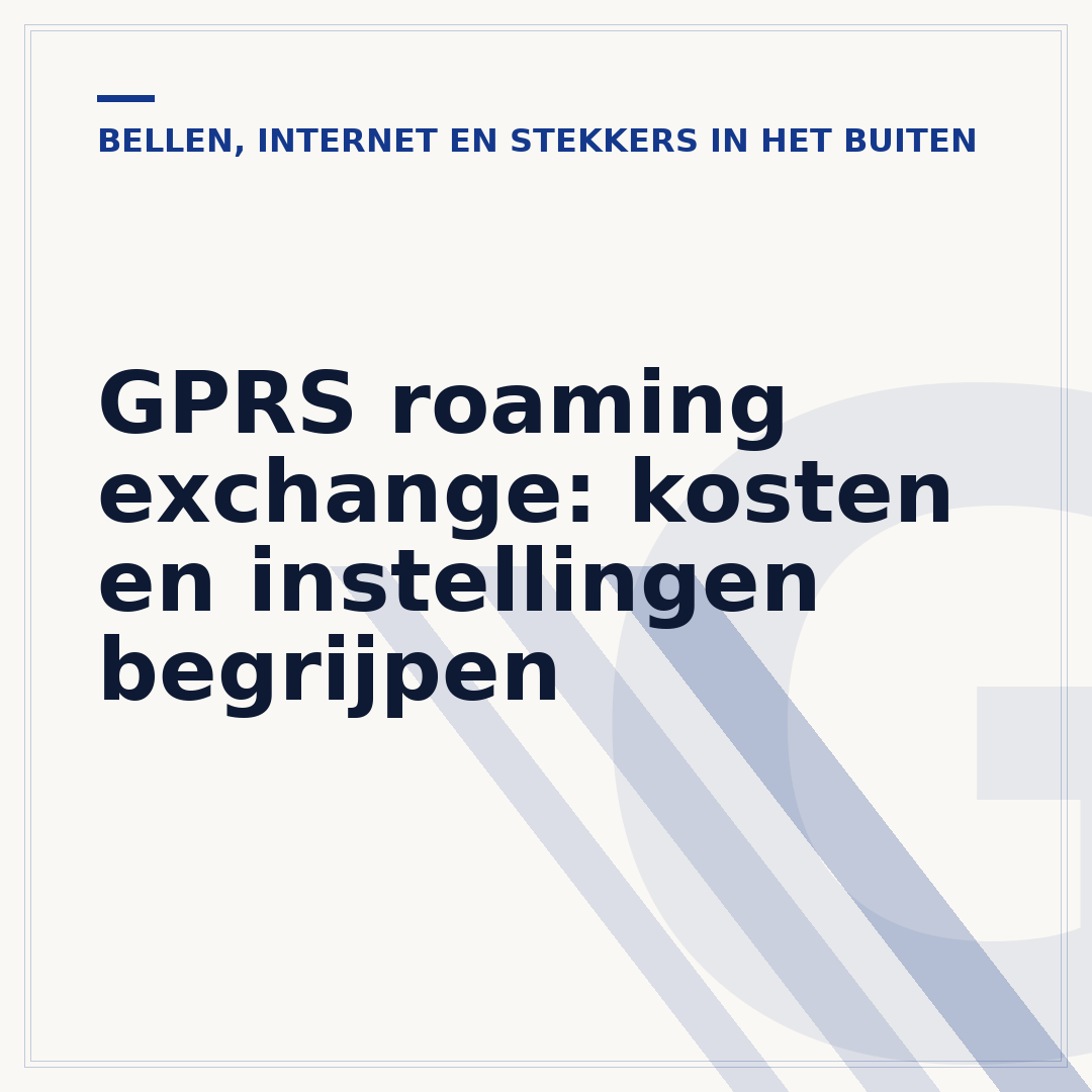 GPRS roaming exchange: kosten en instellingen begrijpen