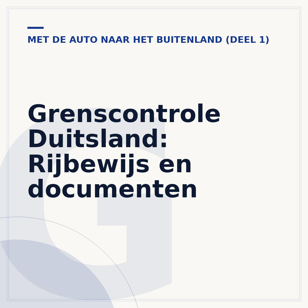 Grenscontrole Duitsland: Rijbewijs en documenten