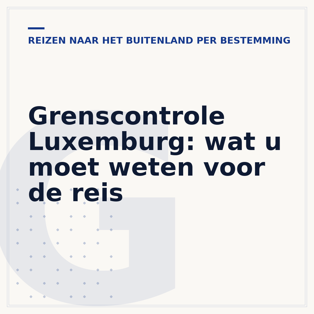 Grenscontrole Luxemburg: wat u moet weten voor de reis