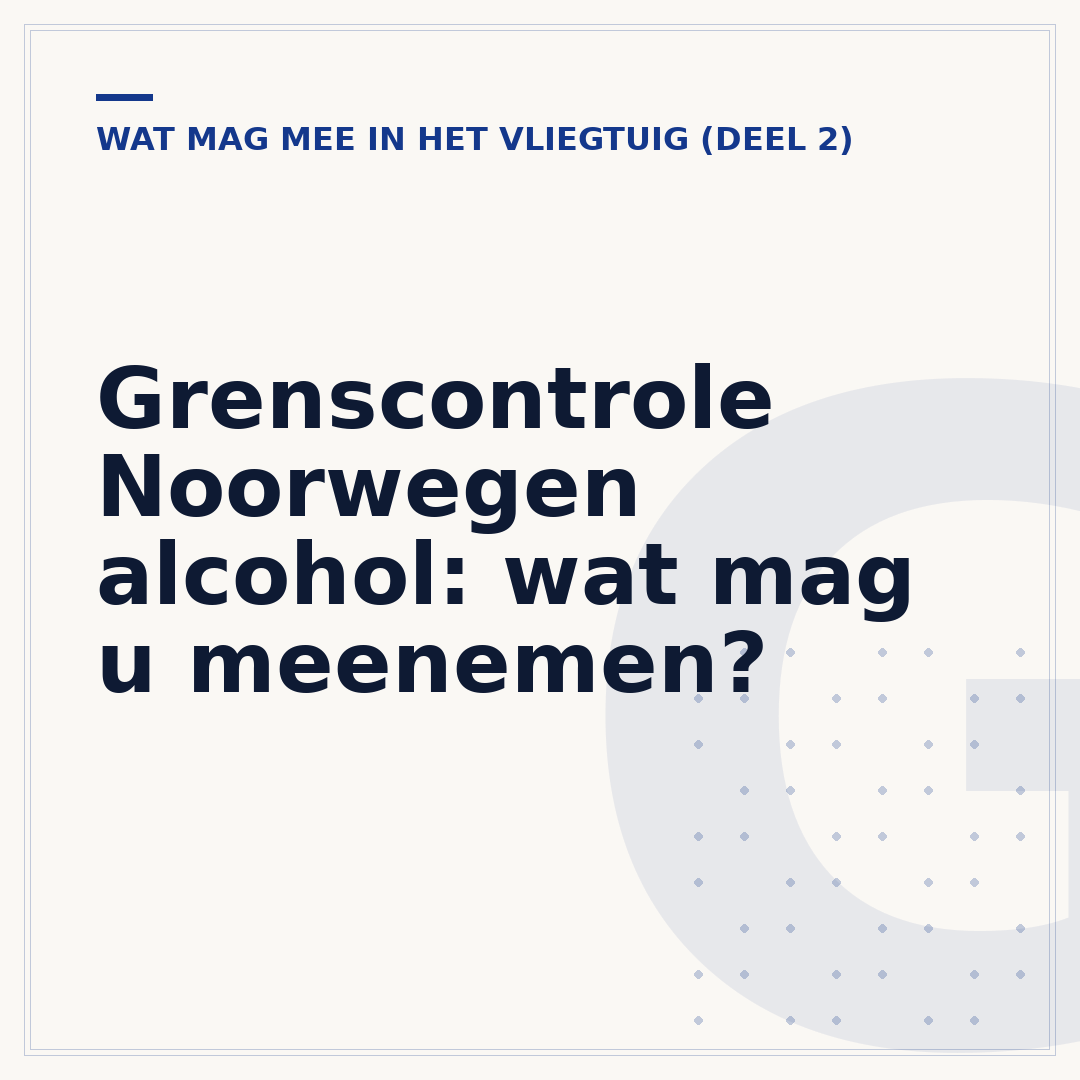 Grenscontrole Noorwegen alcohol: wat mag u meenemen?