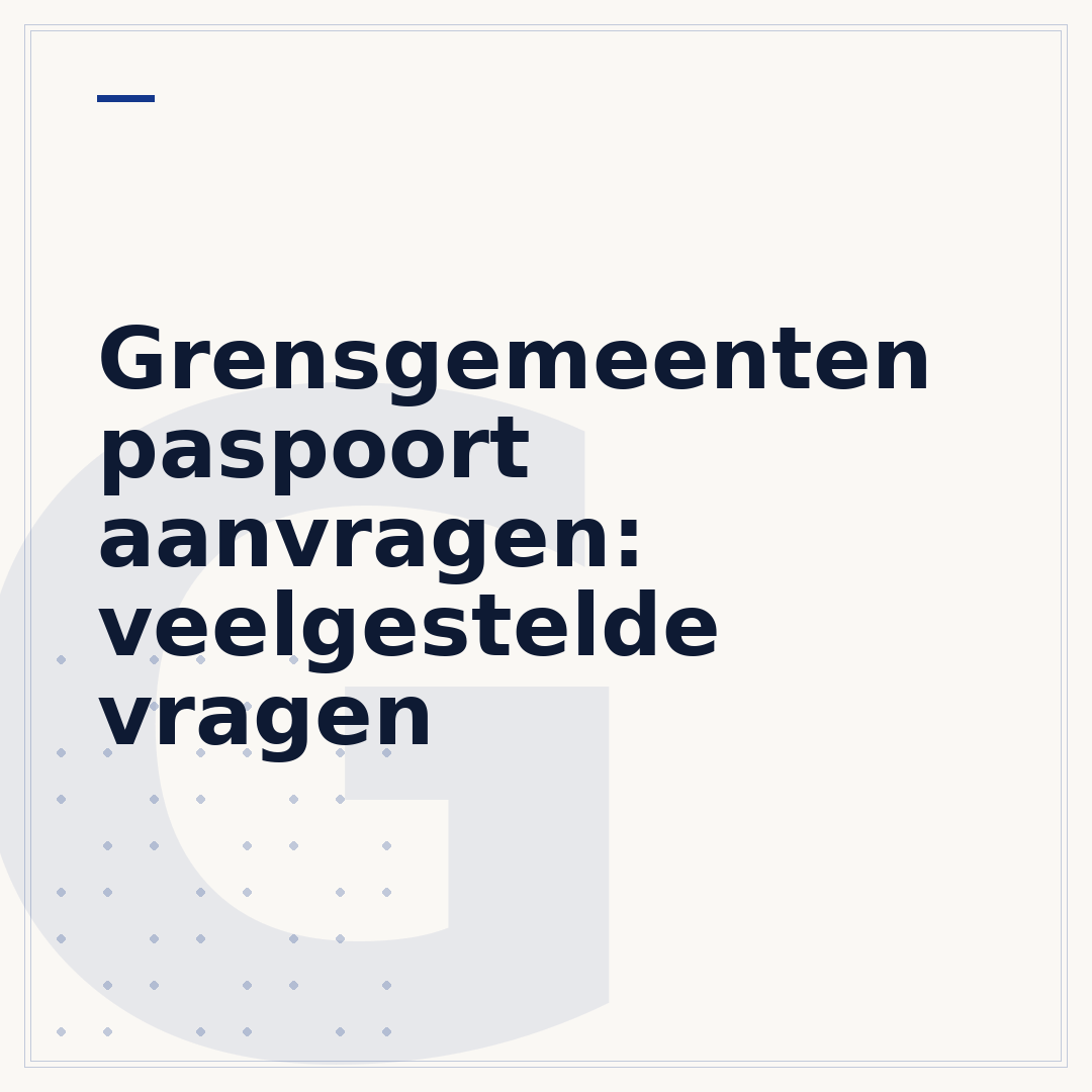 Grensgemeenten paspoort aanvragen: veelgestelde vragen