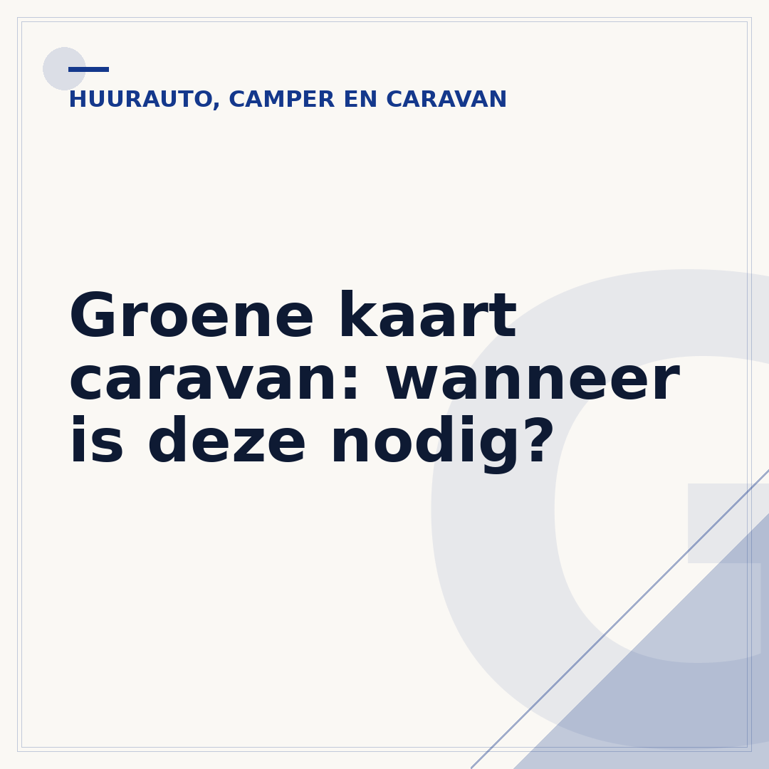Groene kaart caravan: wanneer is deze nodig?